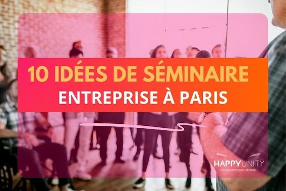 10 idées pour votre séminaire team building à Paris