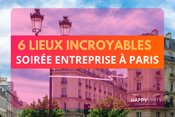 Les lieux incroyables pour votre soirée d’entreprise à Paris